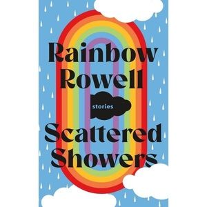 🌙Scattered Showers - by Rainbow Rowell🌙